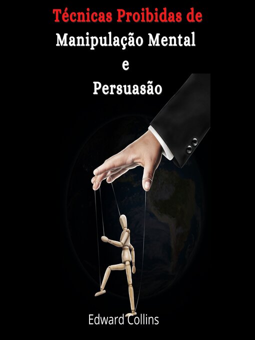 Cover image for Técnicas Proibidas de Manipulação Mental e Persuasão